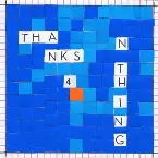Pochette Thanks 4 Nothing