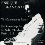 Pochette Enrique Granados: The Composer as Pianist