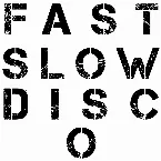 Pochette Fast Slow Disco