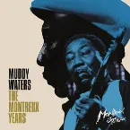 Pochette Muddy Waters: The Montreux Years