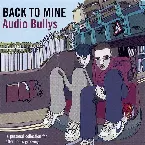 Pochette Back to Mine: Audio Bullys