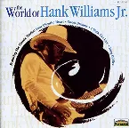 Pochette The World of Hank Williams Jr.