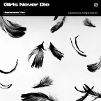 Pochette Girls Never Die (Japanese Version)