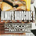 Pochette Always Hardcore, Volume 9 presents Hardcore Nation