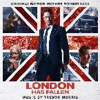 Pochette London Has Fallen (Official Motion Picture Soundtrack)