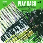 Pochette Play Bach No. 2