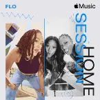 Pochette Apple Music Home Session: FLO