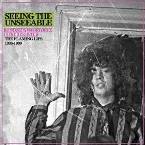 Pochette Seeing the Unseeable: The Complete Studio Recordings of the Flaming Lips 1986-1990