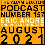 Pochette 2021-08-20: The Adam Buxton Podcast Number 157 - Eric Andre & Phoebe Bridgers