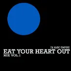 Pochette Eat Your Heart Out Mix Vol.2