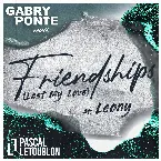 Pochette Friendships (Lost My Love) (Gabry Ponte remix)