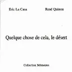 Pochette Quelque chose de cela, le désert