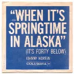 Pochette When It’s Springtime in Alaska (It’s Forty Below)