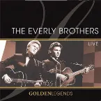Pochette Golden Legends: The Everly Brothers Live