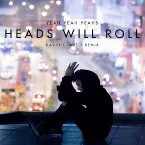 Pochette Heads Will Roll (David Gravell remix)