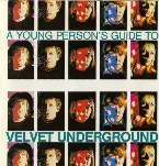 Pochette A Young Person’s Guide to Velvet Underground