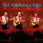 Pochette On A Cold Winter's Night - The Kingston Trio Holiday Concert