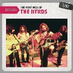 Pochette Setlist: The Very Best of The Byrds Live