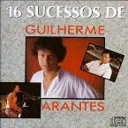 Pochette 16 Sucessos De Guilherme Arantes
