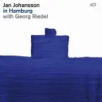 Pochette Jan Johansson in Hamburg With Georg Riedel