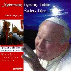 Pochette Śpiewomy i gromy Tobie Święty Ojce...