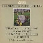 Pochette I Remember Chuck Willis / The King of Stroll