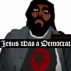 Pochette Jesus Was a Democrat