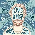 Pochette Love is Louder (Than All the Noise) Pt. 1 & 2