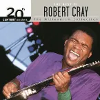 Pochette 20th Century Masters: The Millennium Collection: The Best of Robert Cray
