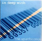 Pochette In Deep With the Weathermen