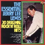 Pochette The Essential Jerry Lee Lewis: 20 Original Rock 'n' Roll Hits
