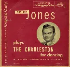 Pochette Spike Jones Plays the Charleston for Dancing