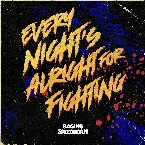 Pochette Every Night’s Alright for Fighting