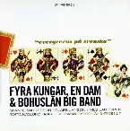 Pochette Fyra kungar, en dam & Bohuslän Big Band - Evergreen på svenska