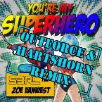 Pochette You're My Superhero (Outforce & Hartshorn remix)