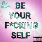 Pochette Be Your Fucking Self