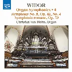 Pochette Organ Symphonies • 4: Symphony no. 8, op. 42 no. 4 / Symphonie romane, op. 73