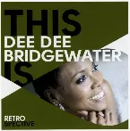 Pochette This Is Dee Dee Bridgewater: Retrospective