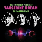 Pochette The Electronic Magic of Tangerine Dream: The Anthology