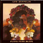 Pochette 1969-08-31: Led Zeppelin Plays Pure Blues: Lewisville, TX, USA