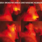 Pochette Redux Orchestra versus Einstürzende Neubauten