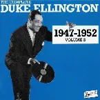 Pochette The Complete Duke Ellington 1947 - 1952 Volume 3