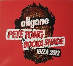 Pochette All Gone Pete Tong & Booka Shade: Ibiza 2012