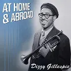 Pochette Dizzy at Home and Abroad
