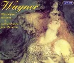 Pochette Wagner: Complete Overtures and Orchestral Music from the Operas