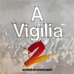 Pochette A Vigília 2 - No Mover Do Espírito Santo