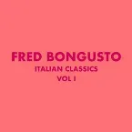 Pochette Italian Classics: Fred Bongusto Collection, Volume 1