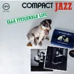 Pochette Compact Jazz: Ella Fitzgerald Live