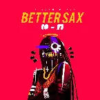 Pochette Better Sax (Lo-Fi)