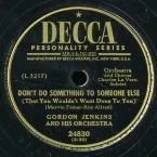 Pochette Don't Do Something To Someone Else / My Foolish Heart